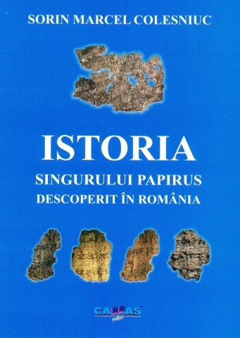 Coperta 1 Istoria singurului papirus descoperit in Romania